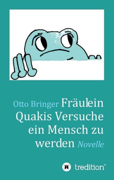 Cover von Fräulein Quakis Versuche, ein Mensch zu werden