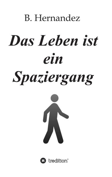 Cover von Das Leben ist ein Spaziergang