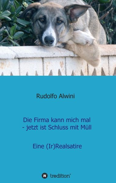 Cover von Die Firma kann mich mal – jetzt ist Schluss mit Müll.