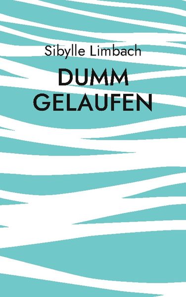 Cover von Dumm gelaufen