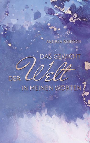 Cover von Das Gewicht der Welt in meinen Worten