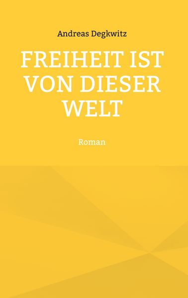Cover von Freiheit ist von dieser Welt