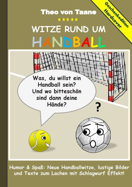 Cover von Geschenkausgabe Hardcover: Humor & Spaß – Witze rund um Handball, lustige Bilder und Texte zum Lachen mit Schlagwurf Effekt!