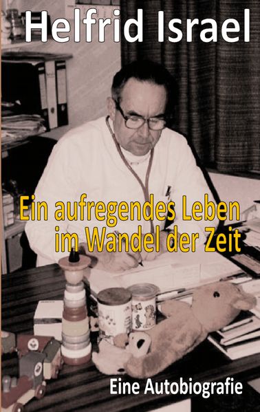 Cover von Ein aufregendes Leben im Wandel der Zeit