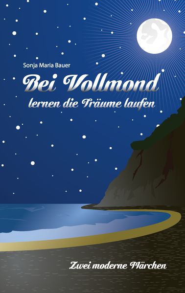 Cover von Bei Vollmond lernen die Träume laufen