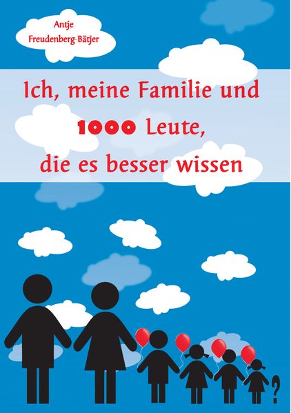 Cover von Ich, meine Familie und 1000 Leute, die es besser wissen