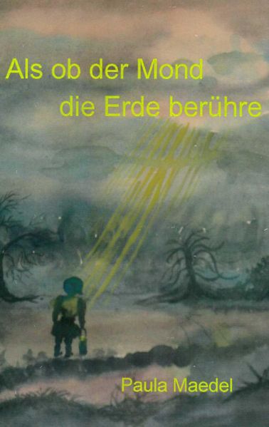 Cover von Als ob der Mond die Erde berühre
