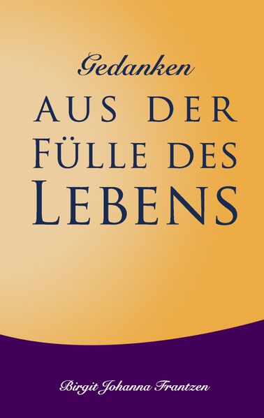Cover von Gedanken aus der Fülle des Lebens