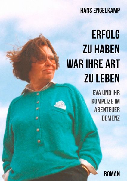 Cover von Erfolg zu haben, war ihre Art zu leben