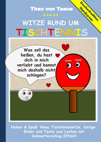 Cover von Geschenkausgabe Hardcover: Humor & Spaß: Witze rund um Tischtennis, lustige Bilder und Texte zum Lachen mit Schmetterschlag Effekt!