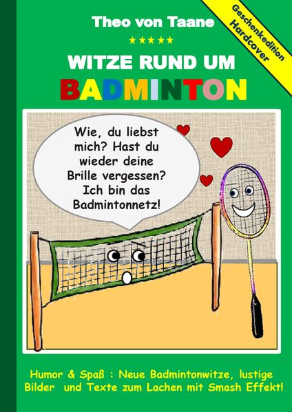 Cover von Geschenkausgabe Hardcover: Witze rund um Badminton – Humor & Spass: Neue Badmintonwitze, lustige Bilder und Texte zum Lachen mit Smash Effekt!