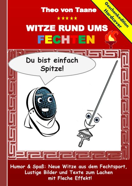 Cover von Geschenkausgabe Hardcover: Humor & Spaß – Neue Witze rund ums Fechten, Lustige Bilder und Texte zum Lachen mit Fleche Effekt!