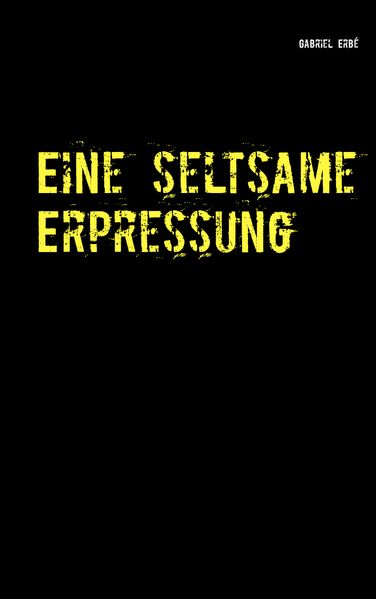 Cover von Eine seltsame Erpressung