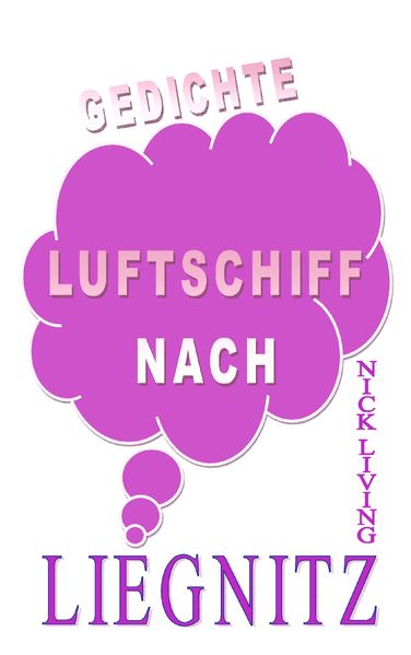 Cover von Luftschiff nach Liegnitz