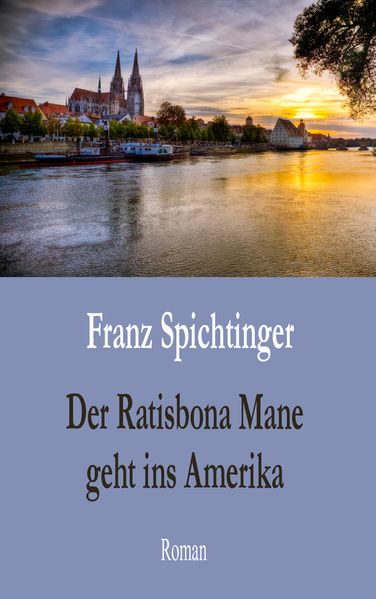 Cover von Der Ratisbona Mane geht ins Amerika