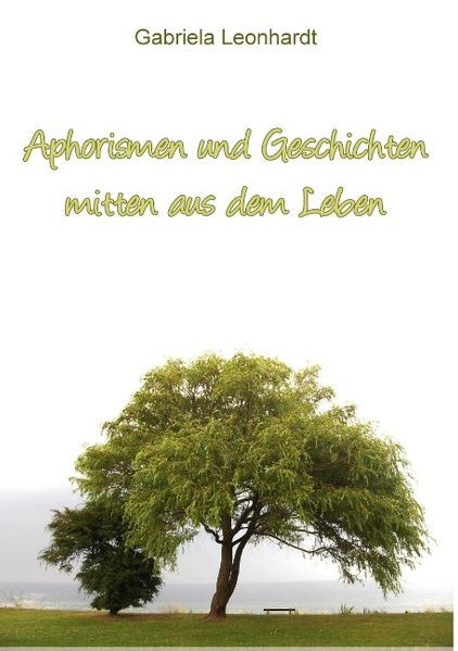 Cover von Aphorismen und Geschichten mitten aus dem Leben