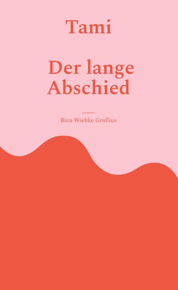 Cover von Tami. Der lange Abschied