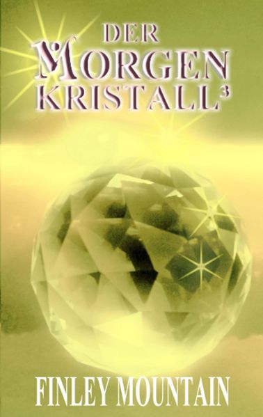Cover von Der Morgenkristall³