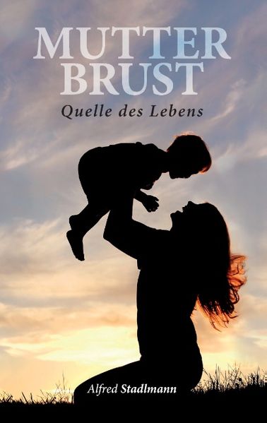 Cover von Mutterbrust – Quelle des Lebens