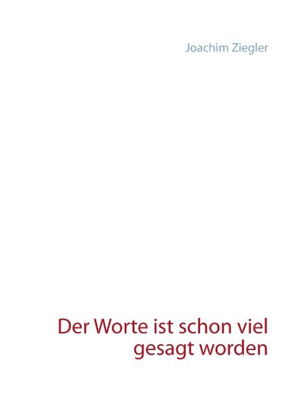 Cover von Der Worte ist schon viel gesagt worden