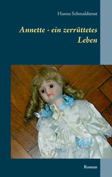Cover von Annette – ein zerrüttetes Leben