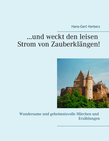 Cover von …und weckt den leisen Strom von Zauberklängen!