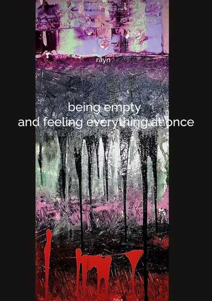 Cover von being empty and feeling everything at once