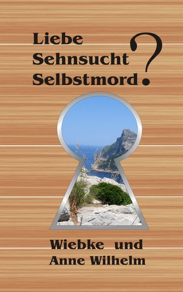 Cover von Liebe – Sehnsucht – Selbstmord?