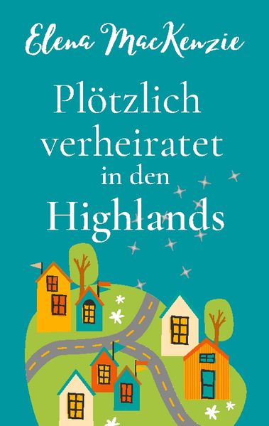 Cover von Plötzlich verheiratet in den Highlands