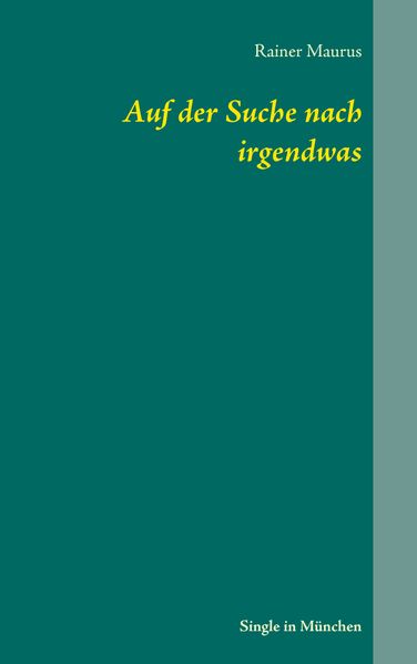 Cover von Auf der Suche nach irgendwas