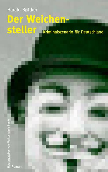 Cover von Der Weichensteller – Kriminalszenario für Deutschland