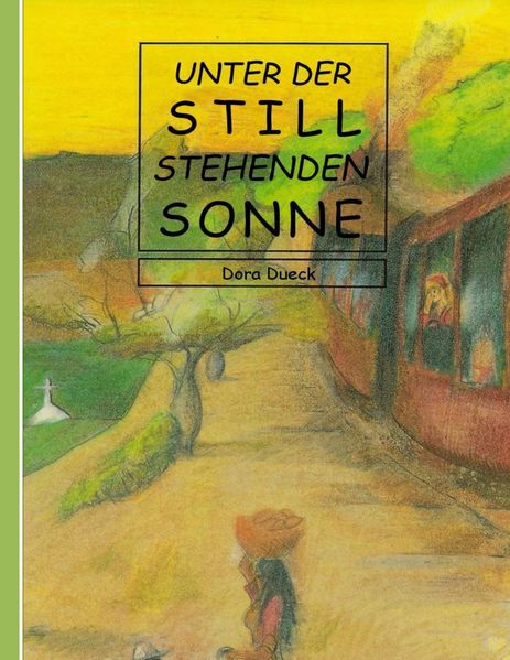 Cover von Unter der still stehenden Sonne