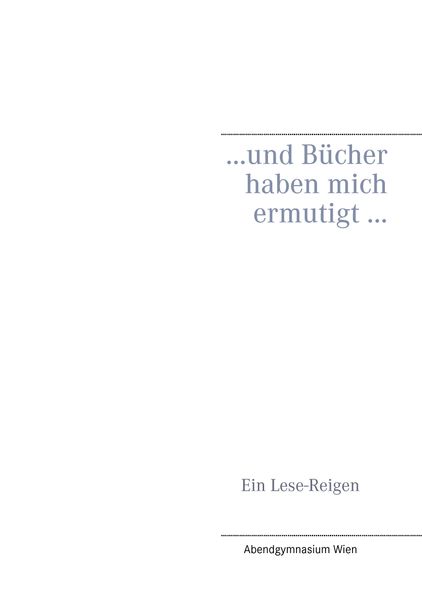 Cover von … und Bücher haben mich ermutigt …