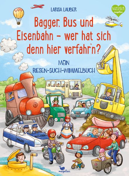 Cover von Bagger, Bus und Eisenbahn – wer hat sich denn hier verfahr’n?