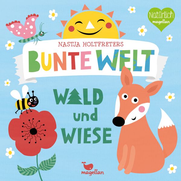 Cover von Nastja Holtfreters bunte Welt – Wald und Wiese