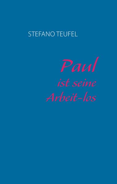 Cover von Paul ist seine Arbeit-los