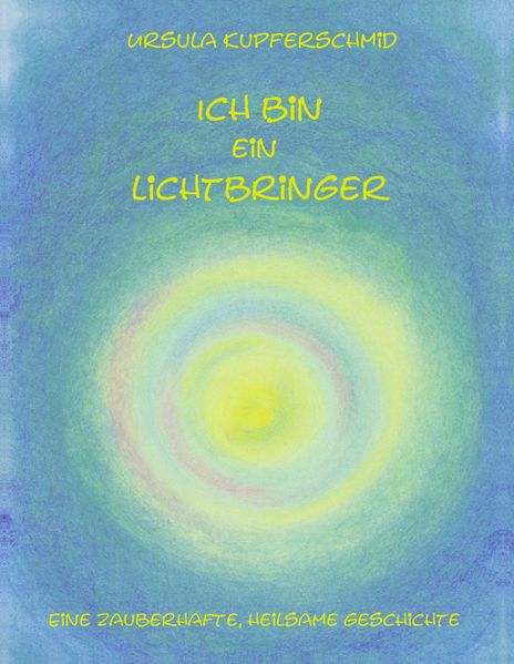 Cover von Ich bin ein Lichtbringer