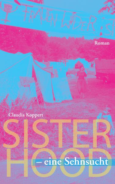 Cover von Sisterhood – eine Sehnsucht