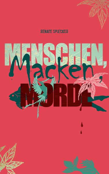 Cover von Menschen, Macken, Morde