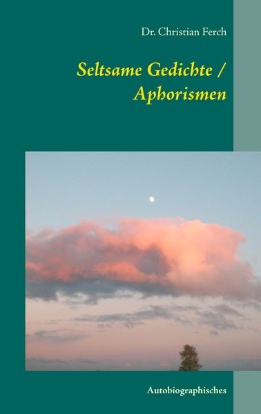 Cover von Seltsame Gedichte / Aphorismen