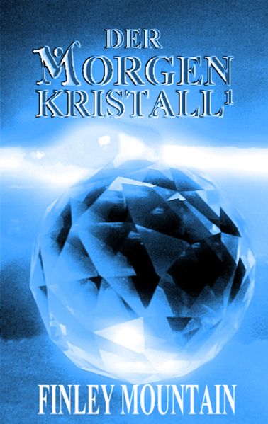 Cover von Der Morgenkristall¹