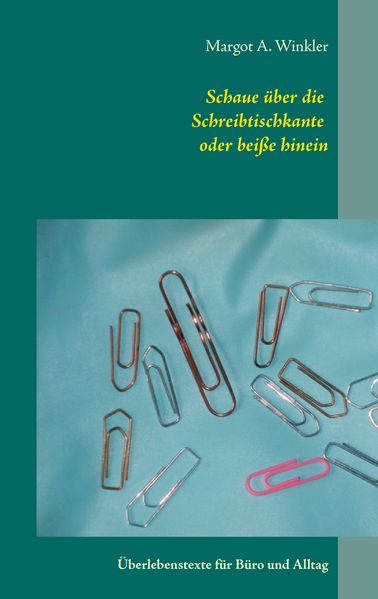 Cover von Schaue über die Schreibtischkante oder beiße hinein
