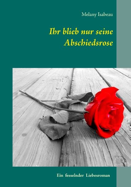 Cover von Ihr blieb nur seine Abschiedsrose