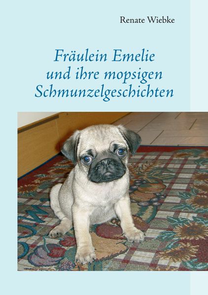 Cover von Fräulein Emelie und ihre mopsigen Schmunzelgeschichten