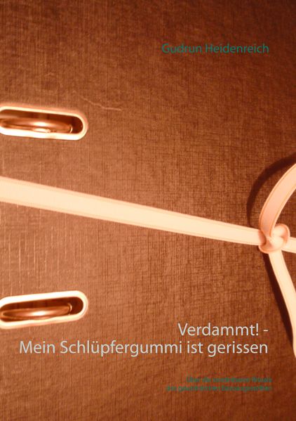 Cover von Verdammt! – Mein Schlüpfergummi ist gerissen