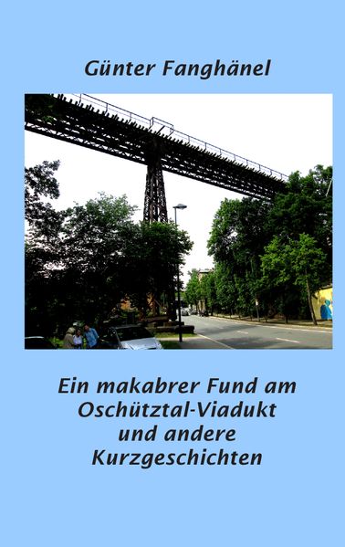 Cover von Ein makabrer Fund am Oschütztal-Viadukt u.a.