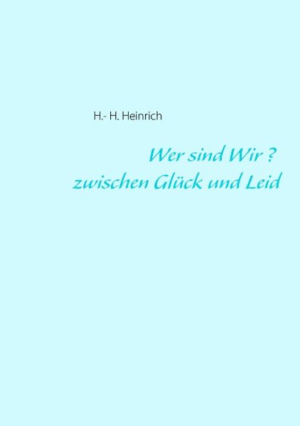 Cover von Wer sind Wir ? zwischen Glück und Leid
