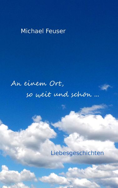 Cover von An einem Ort, so weit und schön …
