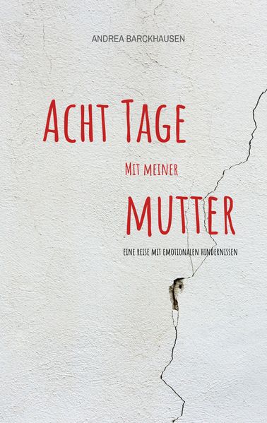 Cover von Acht Tage mit meiner Mutter
