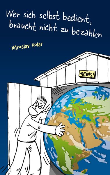 Cover von Wer sich selbst bedient, braucht nicht zu bezahlen